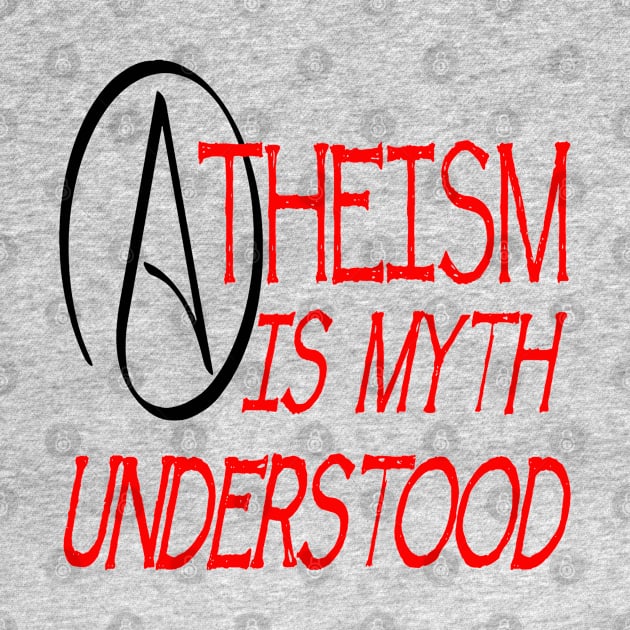 Atheism Is Myth Understood Fun Play On Words Pun by taiche